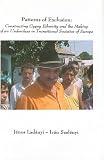 Szelenyi, Ivan: Patterns of Exclusion: Constructing Gypsy Ethnicity And the Making of an Underclass In Transitional Societies of Europe Szelenyi, Ivan: Patterns of Exclusion: Constructing Gypsy Ethnicity And the Making of an Underclass In Transitional Societies of Europe