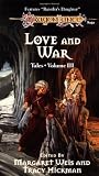 Weis, Margaret: Love and War Weis, Margaret: Love and War