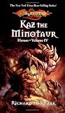 Knaak, Richard A.: Kaz the Minotaur Knaak, Richard A.: Kaz the Minotaur