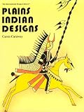 Caraway, Caren: Plains Indian Designs Caraway, Caren: Plains Indian Designs