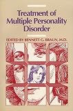 Braun, Bennett G.: The Treatment of Multiple Personality Disorder Braun, Bennett G.: The Treatment of Multiple Personality Disorder
