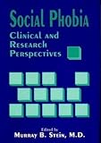 Stein, Murray B.: Social Phobia: Clinical and Research Perspectives Stein, Murray B.: Social Phobia: Clinical and Research Perspectives