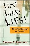 Ford, Charles V.: Lies! Lies!! Lies!!!: The Psychology of Deceit Ford, Charles V.: Lies! Lies!! Lies!!!: The Psychology of Deceit