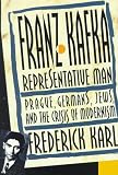 Karl, Frederick R.: Franz Kafka: Representative Man