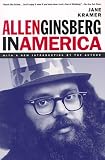 Kramer, Jane: Allen Ginsberg in America Kramer, Jane: Allen Ginsberg in America