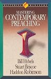 Hybels, Bill: Mastering Contemporary Preaching Hybels, Bill: Mastering Contemporary Preaching