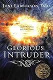 Tada, Joni Eareckson: Glorious Intruder : God's Presence in Life's Chaos Tada, Joni Eareckson: Glorious Intruder : God's Presence in Life's Chaos