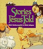 Butterworth, Nick: Stories Jesus Told