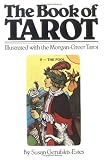 Gerulskis-Estes, Susan: The Book of Tarot : Companion to the Morgan Greer Deck Gerulskis-Estes, Susan: The Book of Tarot : Companion to the Morgan Greer Deck