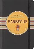 Peter Pauper Pr: The Little Black Book of Barbecue: The Essential Guide To Grilling, Smoking, and BBQ Peter Pauper Pr: The Little Black Book of Barbecue: The Essential Guide To Grilling, Smoking, and BBQ
