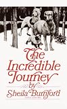 Burnford, Sheila: The Incredible Journey Burnford, Sheila: The Incredible Journey