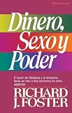 Foster, Richard J.: Dinero, Sexo Y Poder/Money, Sex and Power Foster, Richard J.: Dinero, Sexo Y Poder/Money, Sex and Power