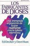 Los Fabricantes De Dioses/the God Makers (0881130885) by Hunt, Dave Hunt, Dave: Los Fabricantes De Dioses/the God Makers