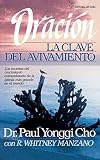 Cho, Paul Y.: Oracion, LA Clave Del Avivamiento/Prayer Key to Revival