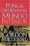 MacDonald, Gordon: Ponga Orden En Su Mundo Interior/Ordering Your Private World