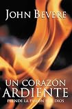 Bevere, John: UN Corazon Ardiente/a Heart Ablaze Bevere, John: UN Corazon Ardiente/a Heart Ablaze