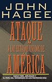 Hagee, John: Ataque a Los Estados Unidos De America: Nueva York, Jerusalen, Y El Papel Del Terrorismo En Los Postreros Dias Hagee, John: Ataque a Los Estados Unidos De America: Nueva York, Jerusalen, Y El Papel Del Terrorismo En Los Postreros Dias
