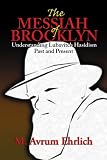 Ehrlich, Avrum M.: The Messiah Of Brooklyn: Understanding Lubavitch Hasidism Past And Present Ehrlich, Avrum M.: The Messiah Of Brooklyn: Understanding Lubavitch Hasidism Past And Present