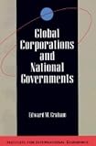 Graham, Edward M.: Global Corporations and National Governments Graham, Edward M.: Global Corporations and National Governments