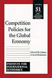 Richardson, J. David: Competition Policies for the Global Economy Richardson, J. David: Competition Policies for the Global Economy