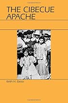 The Cibecue Apache by Keith H. Basso