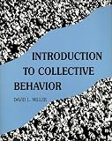 Miller, David L.: Introduction to Collective Behavior Miller, David L.: Introduction to Collective Behavior