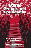 Barth, Frederik: Ethnic Groups and Boundries Barth, Frederik: Ethnic Groups and Boundries