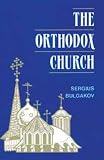 Bulgakov, Sergei Nikolaevich: The Orthodox Church Bulgakov, Sergei Nikolaevich: The Orthodox Church
