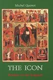 Quenot, Michel: The Icon: Window on the Kingdom