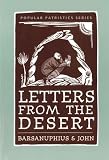 Barsanuphius: Letters from the Desert: A Selection of Questions and Responses Barsanuphius: Letters from the Desert: A Selection of Questions and Responses