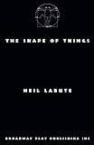 Labute, Neil: The Shape Of Things Labute, Neil: The Shape Of Things