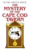 Taylor, Phoebe Atwood: The Mystery of the Cape Cod Tavern