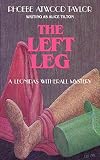 Taylor, Phoebe Atwood: The Left Leg