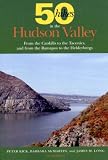 McMartin, Barbara: Fifty Hikes in the Hudson Valley: From the Catskills to the Taconics, and from the Ramapos to the Helderbergs