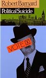 Barnard, Robert: Political Suicide