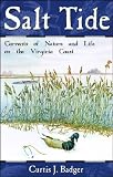 Badger, Curtis J.: Salt Tide: Currents Of Nature And Life On The Virginia Coast