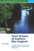 Trout Streams of Southern New England: An&hellip;