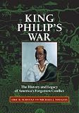 Tougias, Michael J.: King Philip's War: The History and Legacy of America's Forgotten Conflict Tougias, Michael J.: King Philip's War: The History and Legacy of America's Forgotten Conflict