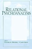 Aron, Lewis: Relational Psychoanalysis: The Emergence of a Tradition Aron, Lewis: Relational Psychoanalysis: The Emergence of a Tradition