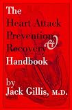 Gillis, Jack: The Heart Attack Prevention & Recovery Handbook Gillis, Jack: The Heart Attack Prevention & Recovery Handbook