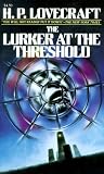 Lovecraft, H. P.: The Lurker at the Threshold Lovecraft, H. P.: The Lurker at the Threshold