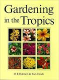 Holttum, R.E.: Gardening in the Tropics