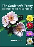 Page, Martin: The Gardener's Peony: Herbaceous And Tree Peonies