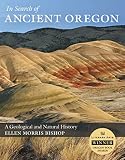 Burrell, C. Colston: In Search of Ancient Oregon: A Geological and Natural History Burrell, C. Colston: In Search of Ancient Oregon: A Geological and Natural History