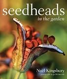 Kingsbury, Noel: Seedheads in the Garden Kingsbury, Noel: Seedheads in the Garden