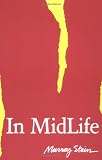 Stein, Murray: In Midlife: A Jungian Perspective Stein, Murray: In Midlife: A Jungian Perspective