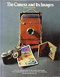 Goldsmith, Arthur A.: The Camera and Its Image Goldsmith, Arthur A.: The Camera and Its Image