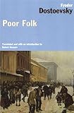 Dostoyevsky, Fyodor: Poor Folk Dostoyevsky, Fyodor: Poor Folk