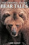 Larry Kaniut: Alaska Bear Tales