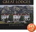 Great Lodges of the National Parks: Volume Two